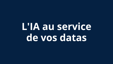 L'IA au service de vos datas