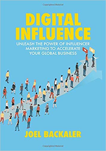 Digital Influence: Unleash the Power of influencer marketing to accelerate your Global Business