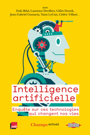 Couverture Intelligence artificielle : Enquête sur ces technologies qui changent nos vies